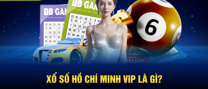 Tra kết quả Xổ số Hồ Chí Minh Vip nhanh chóng